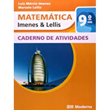 Matematica - 9 Ano - Imenes & Lellis - Cad. Ativ.