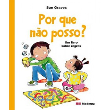 Por Que Não Posso?: Um Livro Sobre Regras