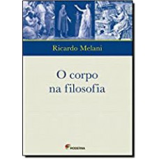 Corpo Na Filosofia, O