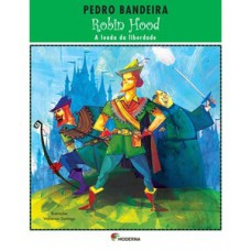 Robin Hood: A Lenda Da Liberdade