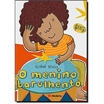 Menino Barulhento, O