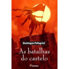 As Batalhas Do Castelo