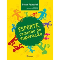 Esporte, Caminho De Superação