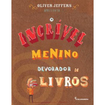 O Incrível Menino Devorador De Livros