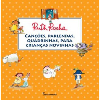 Canções, Parlendas, Quadrinhas, Para Crianças Novinhas