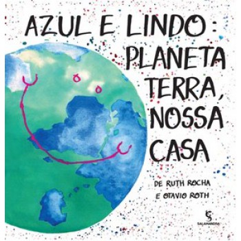 Azul E Lindo Planeta Terra, Nossa Casa