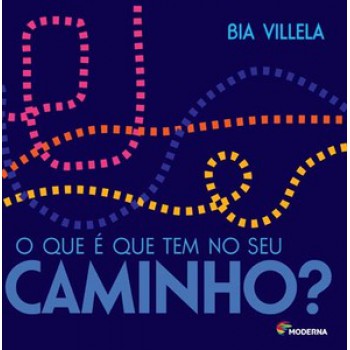 O Que é Que Tem No Seu Caminho?