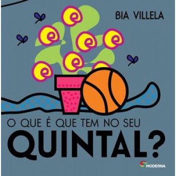 O Que é Que Tem No Seu Quintal?