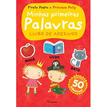 Pirata Pedro E Princesa Polly - Minhas Primeiras Palavras