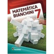 Matematica Bianchini 7º Ano  Ed8