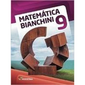 Matematica Bianchini 9º Ano  Ed8