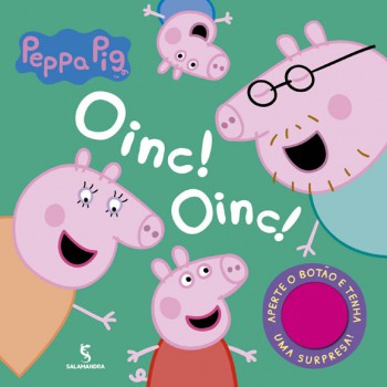 Peppa:oinc! Oinc!