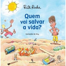 Quem Vai Salvar A Vida?