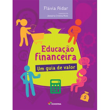 Educação Financeira: Um Guia De Valor