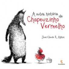 A Outra História De Chapeuzinho Vermelho