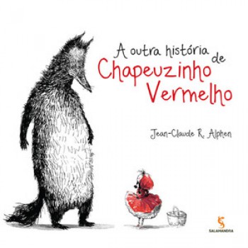 A Outra História De Chapeuzinho Vermelho