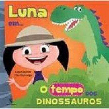 Luna Em ... O Tempo Dos Dinossauros