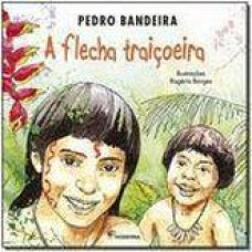 Flecha Traicoeira, A