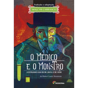 O Médico E O Monstro: O Estranho Caso De Dr. Jekyll E Sr. Hyde