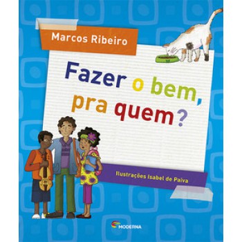 Fazer O Bem, Pra Quem?