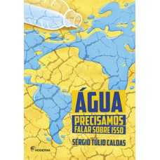 água: Precisamos Falar Sobre Isso