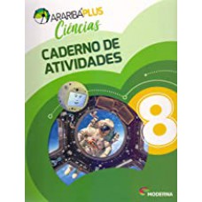 ARARIBA PLUS CIENCIAS 8 ED5 CAD ATIV