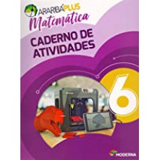 ARARIBA PLUS MATEMATICA 6 ED5 CAD ATIV