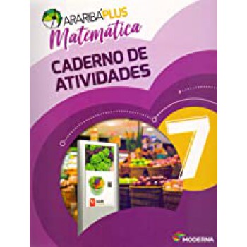 ARARIBA PLUS MATEMATICA 7 ED5 CAD ATIV