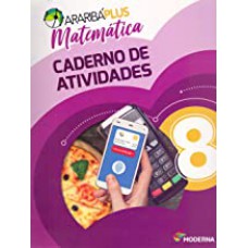 ARARIBA PLUS MATEMATICA 8 ED5 CAD ATIV