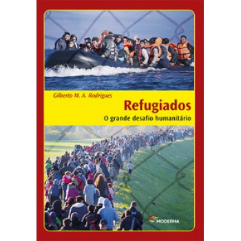 Refugiados - O Grande Desafio Humanitário