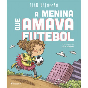 A Menina Que Amava Futebol