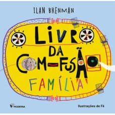 O Livro Da Com-fusão - Família