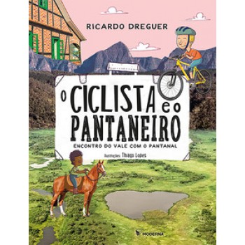 O Ciclista E O Pantaneiro: Encontro Do Vale Com O Pantanal