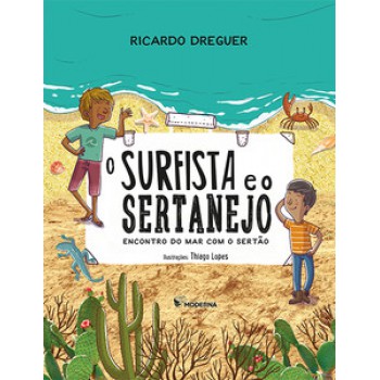 O Surfista E O Sertanejo: Encontro Do Mar Com O Sertão