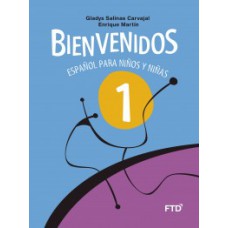 Bienvenidos 1: Español Para Niños Y Niñas