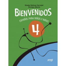 Bienvenidos 4: Español Para Niños Y Niñas