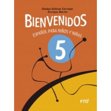 Bienvenidos 5: Español Para Niños Y Niñas