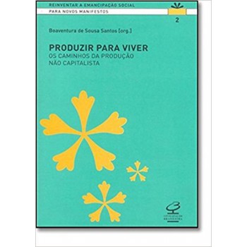 PRODUZIR PARA VIVER - OS CAMINHOS DA PRODUCAO NAO CAP.VOL.2