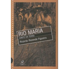 RIO MARIA: CANTO DA TERRA