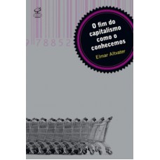 O Fim Do Capitalismo Como O Conhecemos