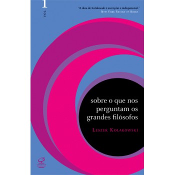 Sobre O Que Nos Perguntam Os Grandes Filósofos (vol. 1)