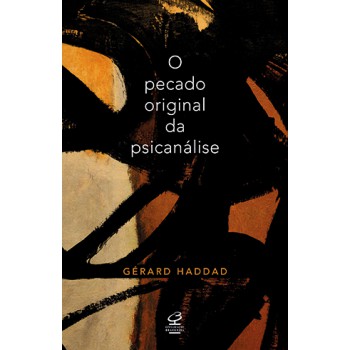 O Pecado Original Da Psicanálise: Lacan E A Questão Judaica: Lacan E A Questão Judaica