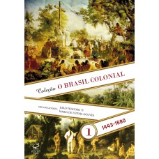 O Brasil Colonial (vol. 1): 1443-1580