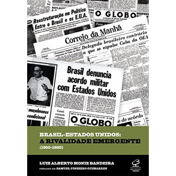 Brasil - Estados Unidos: A Rivalidade Emergente (1950-1988): A Rivalidade Emergente (1950-1988)