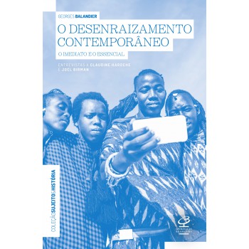 O Desenraizamento Contemporâneo