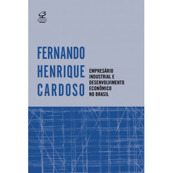 Empresário Industrial E Desenvolvimento Econômico No Brasil