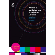 Mídia E Política Na América Latina