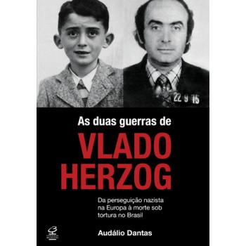 As Duas Guerras De Vlado Herzog