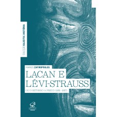 Lacan E Lévi-strauss Ou O Retorno A Freud (1951-1957)