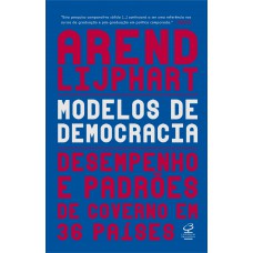 Modelos De Democracias: Desempenho E Padrão De Governo Em 36 Países